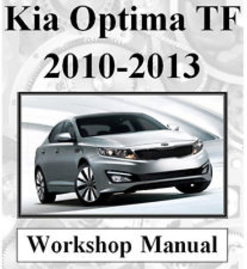 Product picture KIA 2010,11,12 & 2013 OPTIMA TF FULL WORKSHOP SERVICE MANUAL