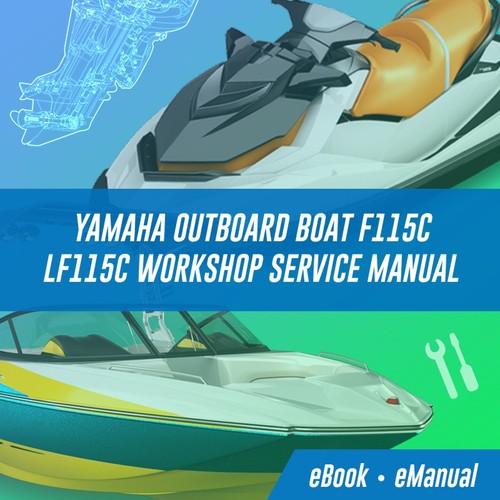 Product picture YAMAHA OUTBOARD BOAT F115 C LF115 C Workshop Service Manual 